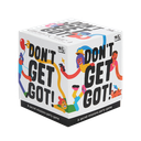 DON'T GET GOT