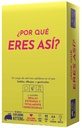 ¿Por qué eres así?